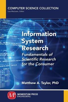 portada Information System Research: Fundamentals of Scientific Research for the Consumer (en Inglés)