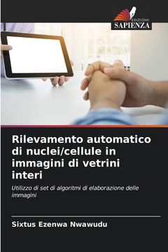 portada Rilevamento automatico di nuclei/cellule in immagini di vetrini interi (en Italiano)