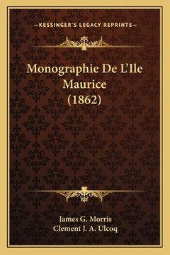portada Monographie De L'Ile Maurice (1862) (en Francés)