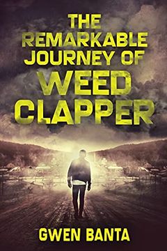 portada The Remarkable Journey of Weed Clapper: Large Print Edition (in English)