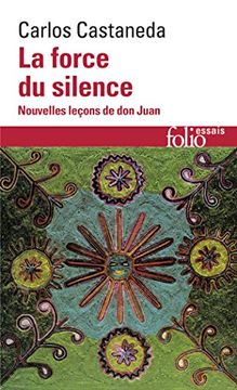 portada La Force du Silence: Nouvelles Leçons de don Juan (en Francés)