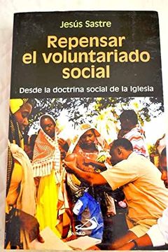 portada Repensar el Voluntariado Social: Desde la Doctrina Social de la i Glesia
