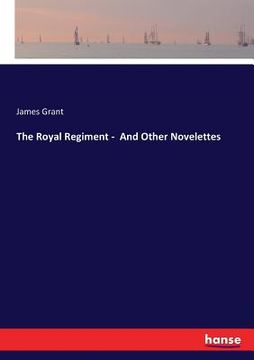 portada The Royal Regiment - And Other Novelettes (en Inglés)