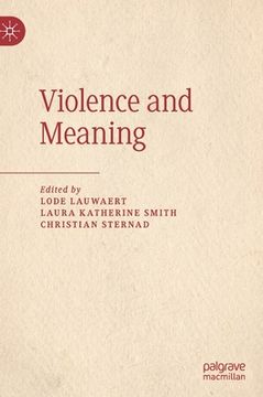 portada Violence and Meaning (en Inglés)