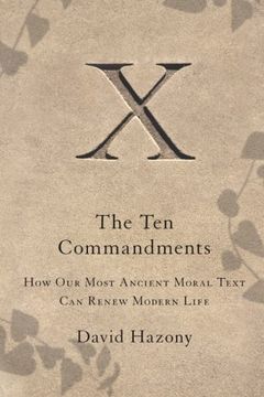 portada The Ten Commandments: How Our Most Ancient Moral Text Can Renew Modern Life (en Inglés)
