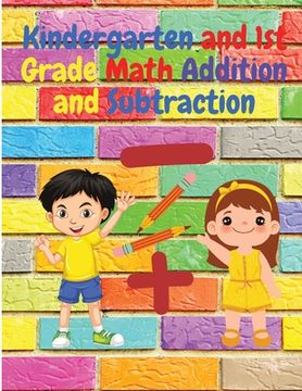 portada Kindergarten and 1st Grade Math Addition and Subtraction: Tracing Numbers, Counting, Count how Many, Missing Numbers, Tracing, and More! (en Inglés)