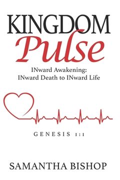 portada KINGDOM Pulse INward Awakening: INward Death to INward Life (en Inglés)