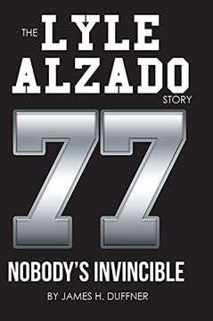 portada The Lyle Alzado Story Nobody'S Invincible (en Inglés)