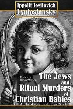 portada The Jews and Ritual Murders of Christian Babies (en Inglés)
