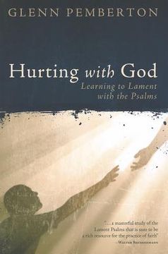 portada hurting with god: learning to lament with the psalms (en Inglés)