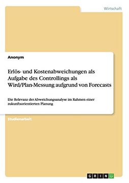 portada Erlös- und Kostenabweichungen als Aufgabe des Controllings als Wird/Plan-Messung aufgrund von Forecasts