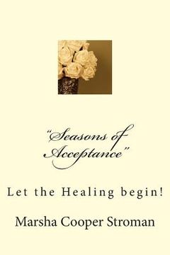 portada "Seasons of Acceptance": Let the Healing begin! (in English)