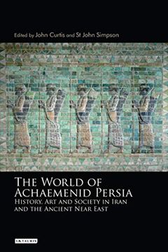 portada The World of Achaemenid Persia: History, art and Society in Iran and the Ancient Near East (en Inglés)