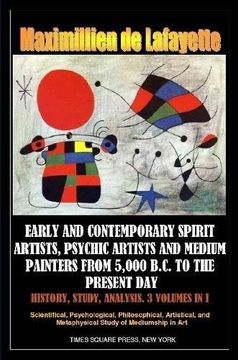 portada Early and contemporary spirit artists, psychic artists and medium painters from 5,000 B.C. to the present day. History, Study, Analysis (en Inglés)