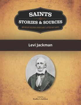 portada Saints, Stories & Sources: Levi Jackman (en Inglés)