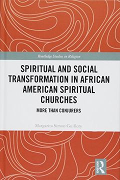 portada Spiritual and Social Transformation in African American Spiritual Churches: More Than Conjurers (en Inglés)