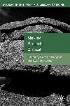 portada Making Projects Critical (Management, Work and Organisations) (in English)
