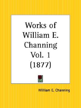 portada works of william e. channing part 1 (en Inglés)