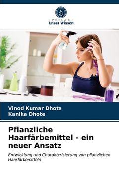 portada Pflanzliche Haarfärbemittel - ein neuer Ansatz (en Alemán)
