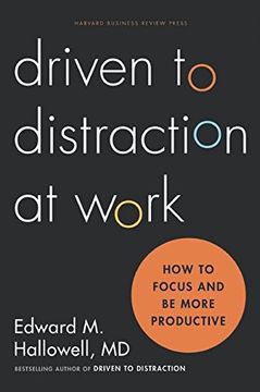 portada Driven to Distraction at Work: How to Focus and be More Productive (in English)