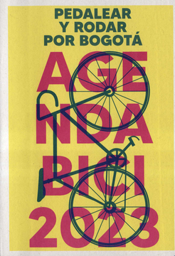 portada AGENDA 2023 BICI PEDALEAR POR BOGOTA (INCLUYE BANDA REFLECTIVA) (in Spanish)