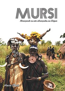 portada Mursi: Alcançando os não alcançados na Etiópia (Portuguese Edition)