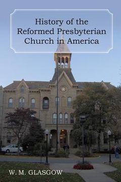 portada history of the reformed presbyterian church in america (en Inglés)