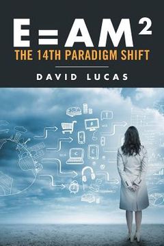 portada E = AM2 - the 14th Paradigm Shift (en Inglés)