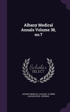 portada Albany Medical Annals Volume 38, no.7