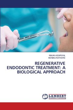 portada Regenerative Endodontic Treatment: A Biological Approach (en Inglés)