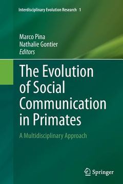 portada The Evolution of Social Communication in Primates: A Multidisciplinary Approach (en Inglés)