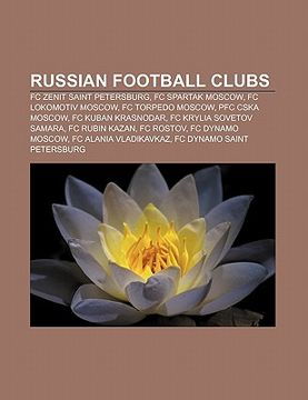 portada russian football clubs: fc zenit saint petersburg, fc spartak moscow, fc lokomotiv moscow, fc torpedo moscow, pfc cska moscow