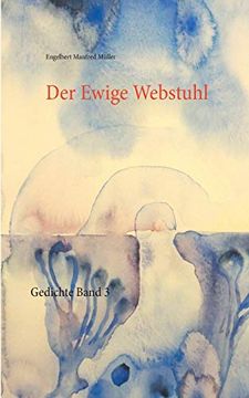 portada Der Ewige Webstuhl: Gedichte Band 3 (en Alemán)