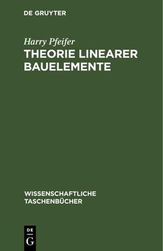 portada Theorie Linearer Bauelemente: Elektronik für den Physiker i (en Alemán)