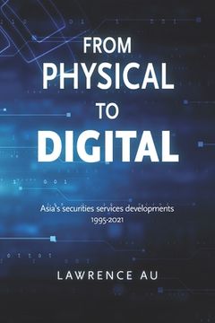 portada From Physical to Digital: Asia's securities services developments 1995-2021 (en Inglés)