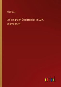 portada Die Finanzen Österreichs im XIX. Jahrhundert 
