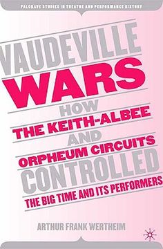 portada vaudeville wars: how the keith-albee and orpheum circuits controlled the big-time and its performers (en Inglés)