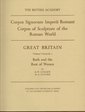 portada Corpus Signorum Imperii Romani, Great Britain, Volume 1, Fasc. 2: Bath and the Rest of Wessex: Corpus of Sculpture of the Roman World: Great Britain vol 1 