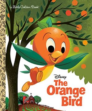 portada The Orange Bird (Disney Classic) (Little Golden Book) (en Inglés)