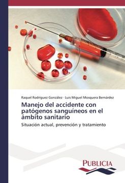 portada Manejo del accidente con patógenos sanguíneos en el ámbito sanitario: Situación actual, prevención y tratamiento (Spanish Edition)