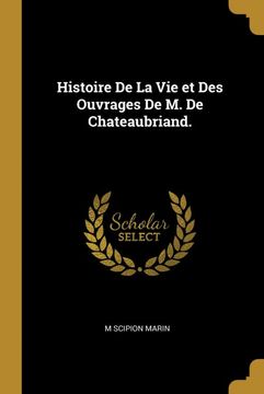 portada Histoire de la vie et des Ouvrages de m. De Chateaubriand. 