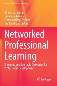 portada Networked Professional Learning: Emerging and Equitable Discourses for Professional Development