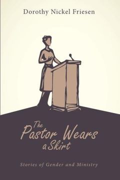 portada The Pastor Wears a Skirt: Stories of Gender and Ministry