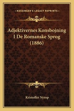 portada Adjektivernes Konsbojning I De Romanske Sprog (1886) (in Danés)