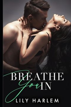 portada Breathe You In: A Breathtaking Emotional Page Turner with a Twist (en Inglés)