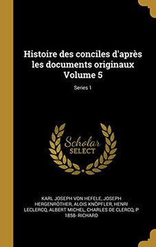 portada Histoire Des Conciles d'Après Les Documents Originaux Volume 5; Series 1 