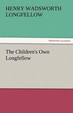 portada the children's own longfellow (in English)