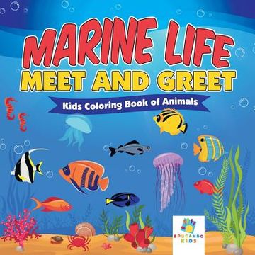 portada Marine Life Meet and Greet Kids Coloring Book of Animals (en Inglés)