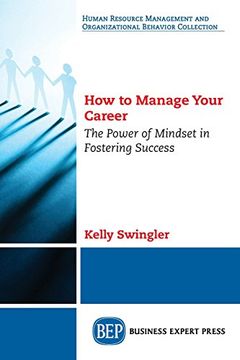 portada How to Manage Your Career: The Power of Mindset in Fostering Success
