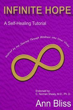 portada Infinite Hope: A Self-Healing Guide Inspired By My Journey Through Blindness Into Inner Vision (en Inglés)